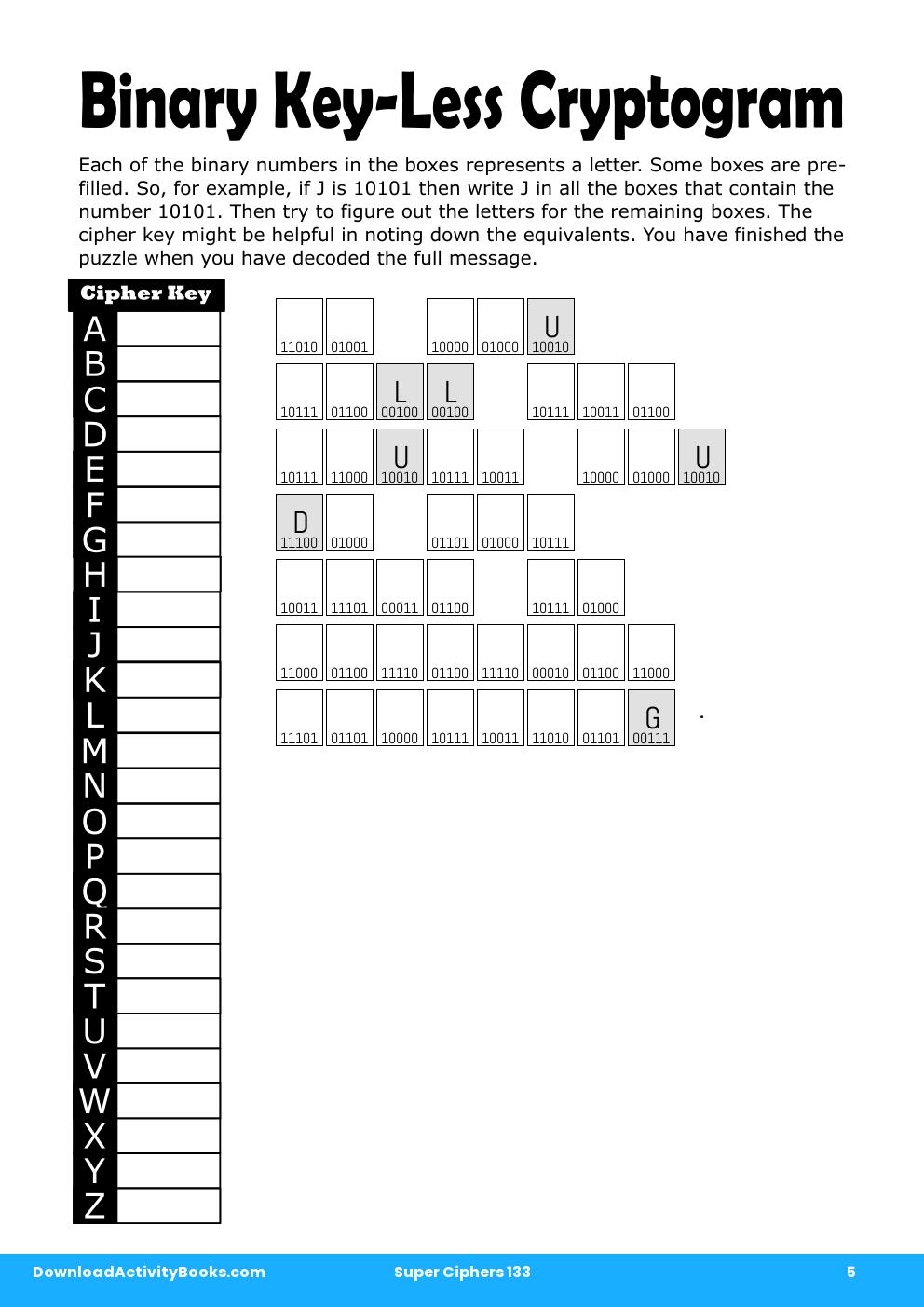 Binary Key-Less Cryptogram in Super Ciphers 133