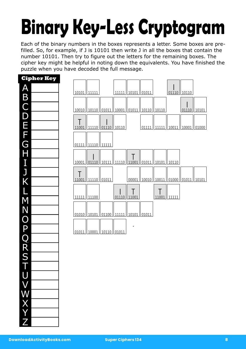 Binary Key-Less Cryptogram in Super Ciphers 134